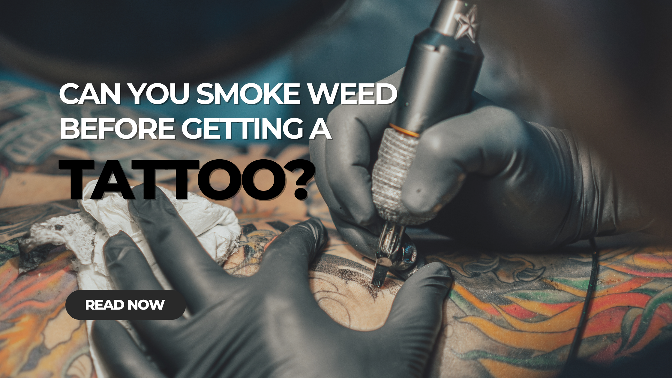 Can you smoke weed before a tattoo